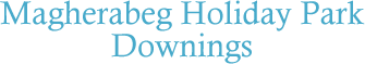 An image labelled Magherabeg Holiday Park Downings Logo